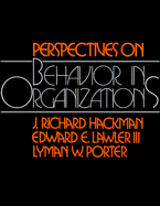 Perspectives on Behavior in Organizations - Hackman, J Richard, Ph.D. (Photographer), and Lawler, Edward E, III (Photographer), and Porter, Lyman W, Dr.