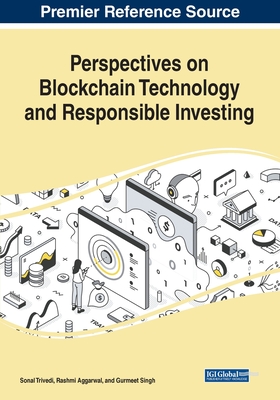 Perspectives on Blockchain Technology and Responsible Investing - Trivedi, Sonal (Editor), and Aggarwal, Rashmi (Editor), and Singh, Gurmeet (Editor)