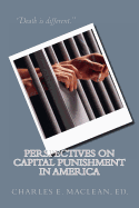 Perspectives on Capital Punishment in America: edited by Charles E. MacLean