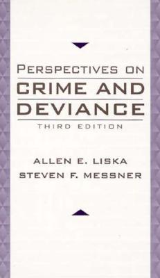 Perspectives on Crime and Deviance - Liska, Allen E., and Messner, Steven F.