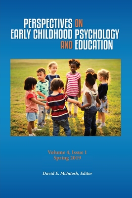 Perspectives on Early Childhood Psychology and Education Vol 4.1 - McIntosh, David E (Editor), and Hughes, Tammy (Editor), and Mowder, Barbara A (Editor)