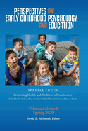 Perspectives on Early Childhood Psychology and Education Vol 5.1: Promoting Health and Wellness in Preschoolers