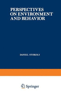 Perspectives on Environment and Behavior: Theory, Research and Applications