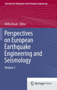 Perspectives on European Earthquake Engineering and Seismology: Volume 1