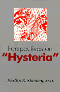 Perspectives on Hysteria