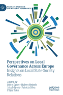 Perspectives on Local Governance Across Europe: Insights on Local State-Society Relations