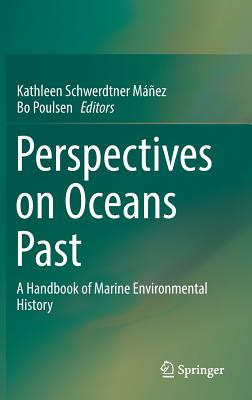 Perspectives on Oceans Past - Schwerdtner Mez, Kathleen (Editor), and Poulsen, Bo (Editor)