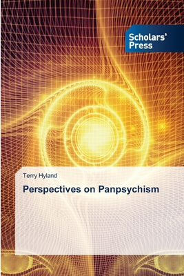 Perspectives on Panpsychism - Hyland, Terry