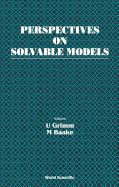 Perspectives on Solvable Models