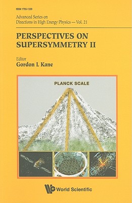 Perspectives on Supersymmetry II (V21) - Kane, Gordon (Editor)