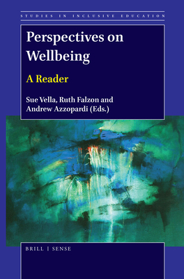 Perspectives on Wellbeing: A Reader - Vella, Sue, and Falzon, Ruth, and Azzopardi, Andrew