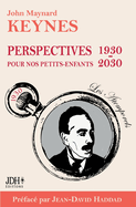 Perspectives pour nos petits-enfants 1930 - 2030: Pr?face de Jean-David Haddad - Nouvelle traduction