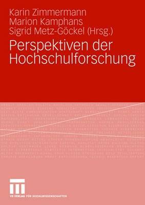 Perspektiven Der Hochschulforschung - Zimmermann, Karin (Editor), and Kamphans, Marion (Editor), and Metz-Gckel, Sigrid (Editor)