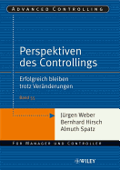 Perspektiven Des Controllings: Erfolgreich Bleiben Trotz Veranderungen - Weber, J., and Hirsch, Bernhard, and Spatz, Almuth