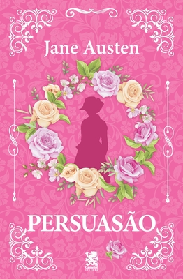 Persuasao - Austen, Jane