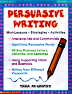 Persuasive Writing: Mini-Lessons, Strategies, Activities