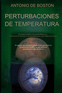 Perturbaciones de Temperatura: Un anlisis cient?fico del planeta Marte y su influencia en el terrorismo, las precipitaciones y las ca?das burstiles