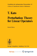 Perturbation Theory for Linear Operators - Kato, Tosio