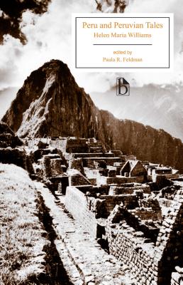 Peru and Peruvian Tales - Williams, Helen Maria, and Feldman, Paula R (Editor)