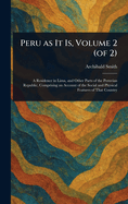 Peru as It Is, Volume 2 (of 2)