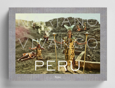 Peru, Mariano Vivanco - Gamarra, Juan Carlos, Ambassador (Introduction by), and Vivanco, Mariano (Photographer), and Villacorta, Jorge (Contributions...