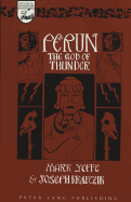 Perun: The God of Thunder - Mermier, Guy R (Editor), and Yoffe, Mark, and Krafczik, Joseph