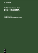 Pesachim (Ostern): Text, ?bersetzung Und Erkl?rung. Nebst Einem Textkritischen Anhang