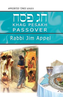 Pesakh, Passover - Appel, Rabbi Jim
