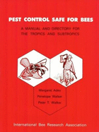 Pest Control Safe for Bees: Manual and Directory for the Tropics and Subtropics