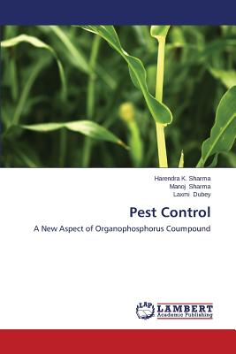 Pest Control - Sharma Harendra K, and Sharma Manoj, and Dubey Laxmi