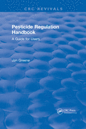 Pesticide Regulation Handbook: A Guide for Users