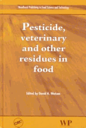 Pesticide, Veterinary and Other Residues in Food