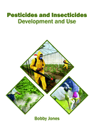 Pesticides and Insecticides: Development and Use