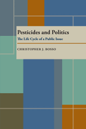 Pesticides and Politics: The Life Cycle of a Public Issue
