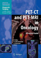 PET-CT and PET-MRI in Oncology: A Practical Guide