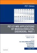 Pet-Ct-MRI Applications in Musculoskeletal Disorders, Part I, an Issue of Pet Clinics: Volume 13-4