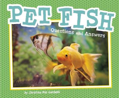 Pet Fish: Questions and Answers - Gardeski, Christina Mia