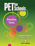 Pet for Schools Practice Tests: Student's Book (INTERNATIONAL) - Evans, Virginia, and Dooley, Jenny