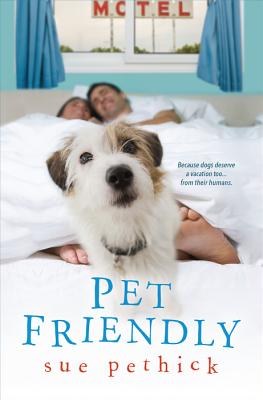 Pet Friendly - Pethick, Sue