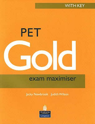 Pet Gold Exam Maximiser with Key New Edition - Newbrook, Jacky, and Wilson, Judith