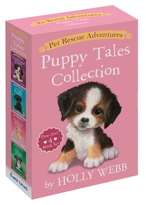 Pet Rescue Adventures Puppy Tales Collection: Paw-Fect 4 Book Set: The Unwanted Puppy; The Sad Puppy; The Homesick Puppy; Jessie the Lonely Puppy - Webb, Holly, and Williams, Sophy (Illustrator)