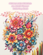 Petals and Pencils: An Adult Flower Coloring Book
