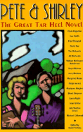 Pete and Shirley: The Great Tar Heel Novel - Perkins, David (Editor), and Smith, Lee, and Chappell, Fred