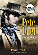 Pete Duel: A Biography