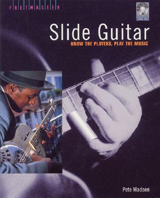 Pete Madsen: Slide Guitar - Know The Players, Play The Music - Madsen, Pete
