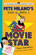 Pete Milano's Guide to Being a Movie Star: A Charlie Joe Jackson Book