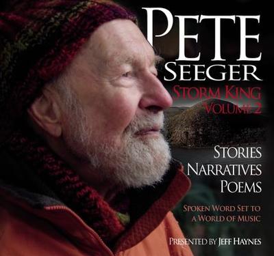 Pete Seeger: Storm King - Volume 2 - Seeger, Pete (Read by), and Haynes, Jeff (Editor)