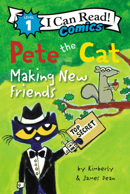 Pete the Cat: Making New Friends - Dean, Kimberly