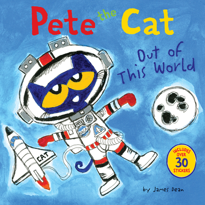 Pete the Cat: Out of This World: Includes Over 30 Stickers! - Dean, James, and Dean, Kimberly