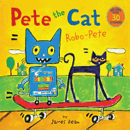 Pete the Cat: Robo-Pete: Includes Over 30 Stickers!